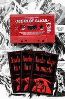 HDK 137 † TEETH OF GLASS "Anche dopo la morte" CASSETTE