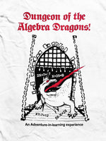 BASIC DUNEGON "Dungeon if the Algebra Dragons" T-SHIRT