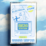 HDK 188 † GRAHAM SIMPSON "Electrical Storm at the Micro Station" CASSETTE